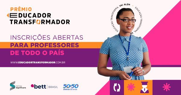 Prêmio Educador Transformador abre inscrições para professores de todo país