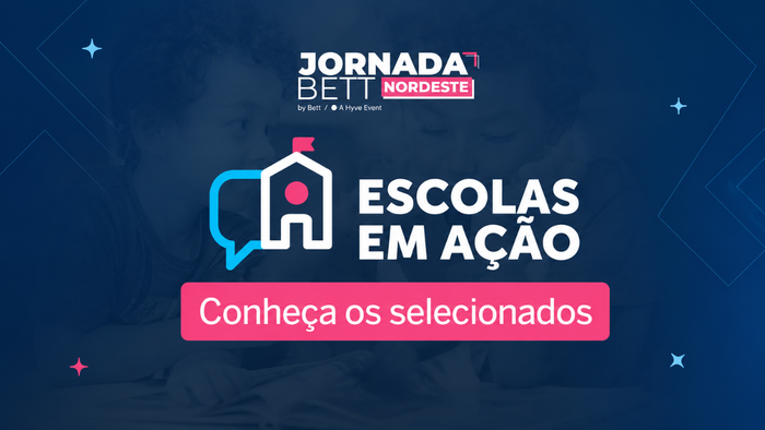 Jornada Bett Nordeste anuncia as seis experiências selecionadas para o “Escolas em Ação”