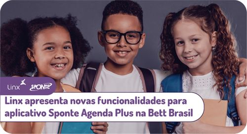 Linx apresenta novas funcionalidades para aplicativo Sponte Agenda Plus na Bett Brasil