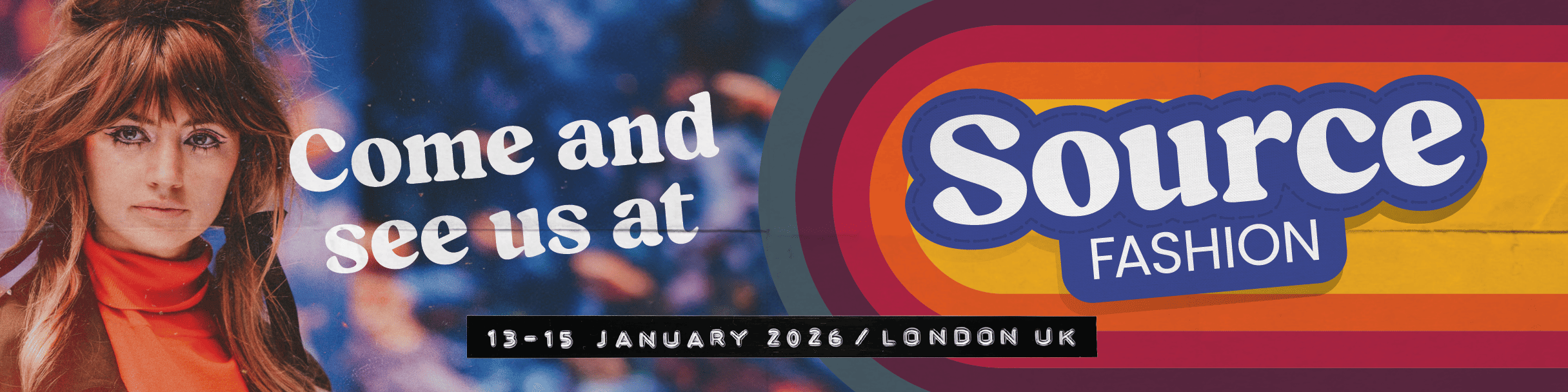 Come and see us at Source Fashion Marketing Banner