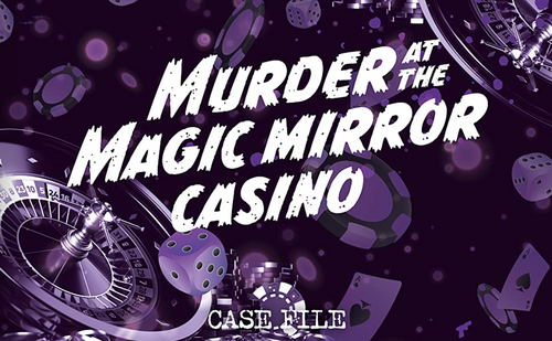 Murder at the Magic Mirror Casino
