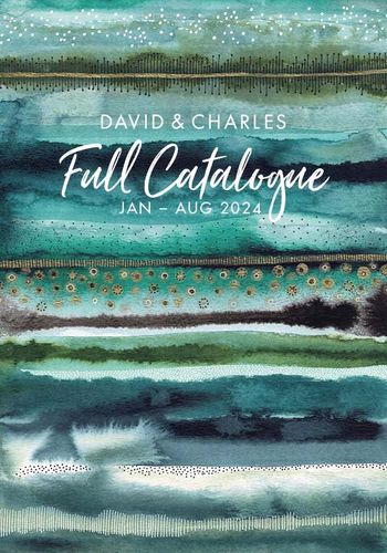 Full Title Catalogue January - August 2024 | David & Charles