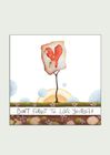 Don't Forget To Love Yourself