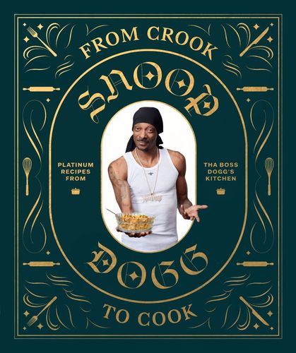From Crook to Cook: Platinum Recipes from Tha Boss Dogg's Kitchen