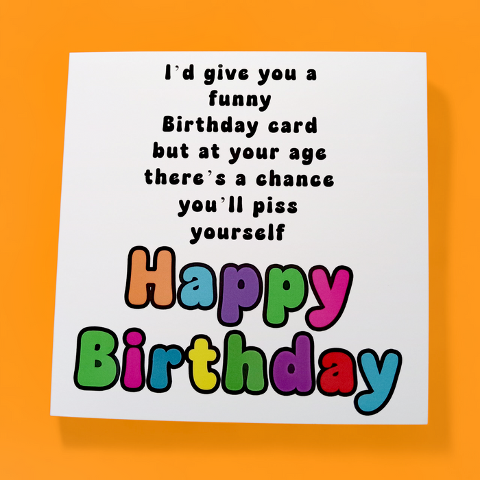 I'd Give You a Funny Birthday Card
