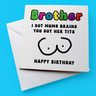 Brother I Got Mums Brains