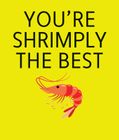 Shrimply The Best