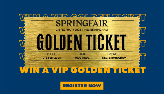 Win a Golden Ticket to Spring Fair 2025!