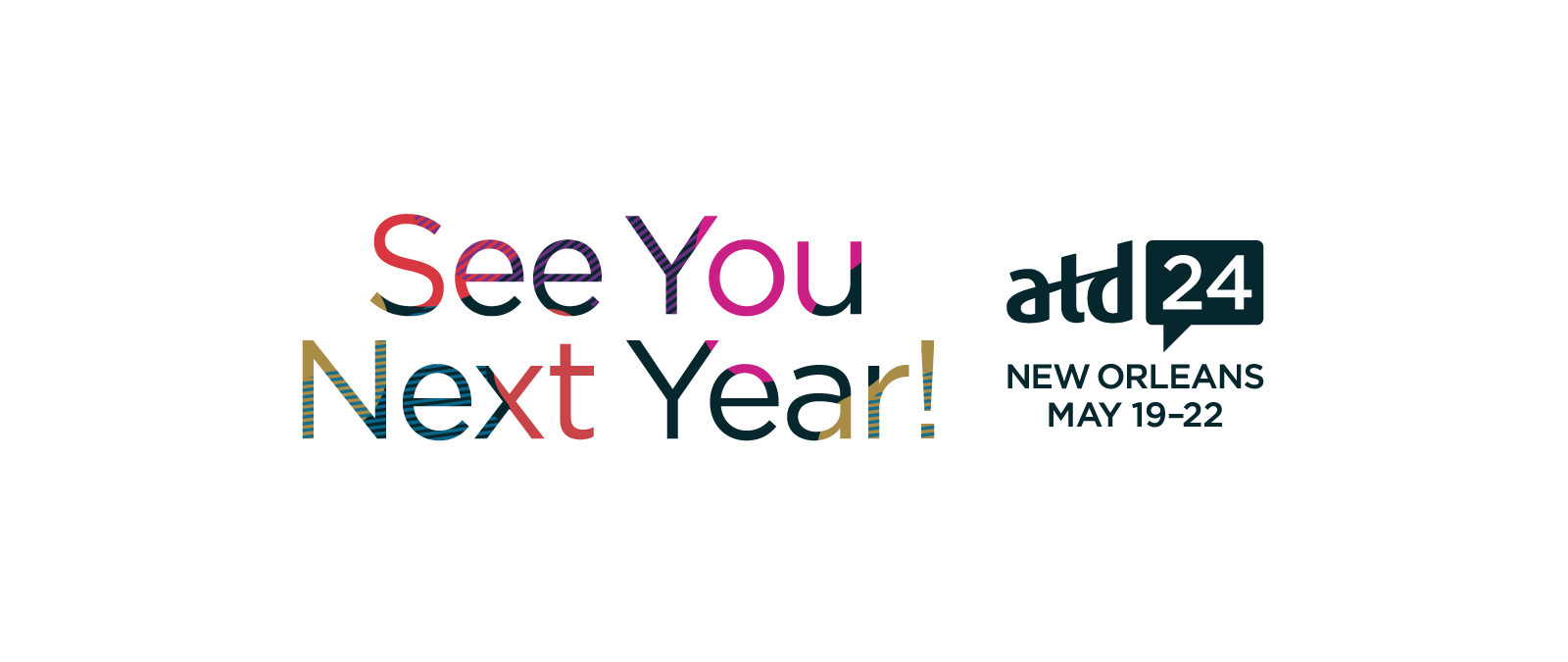 ATD24 New Orleans, May 19–22. See You Next Year!