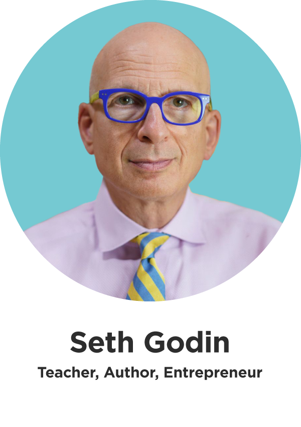 Seth Godin. Teacher, Author, Entrepreneur