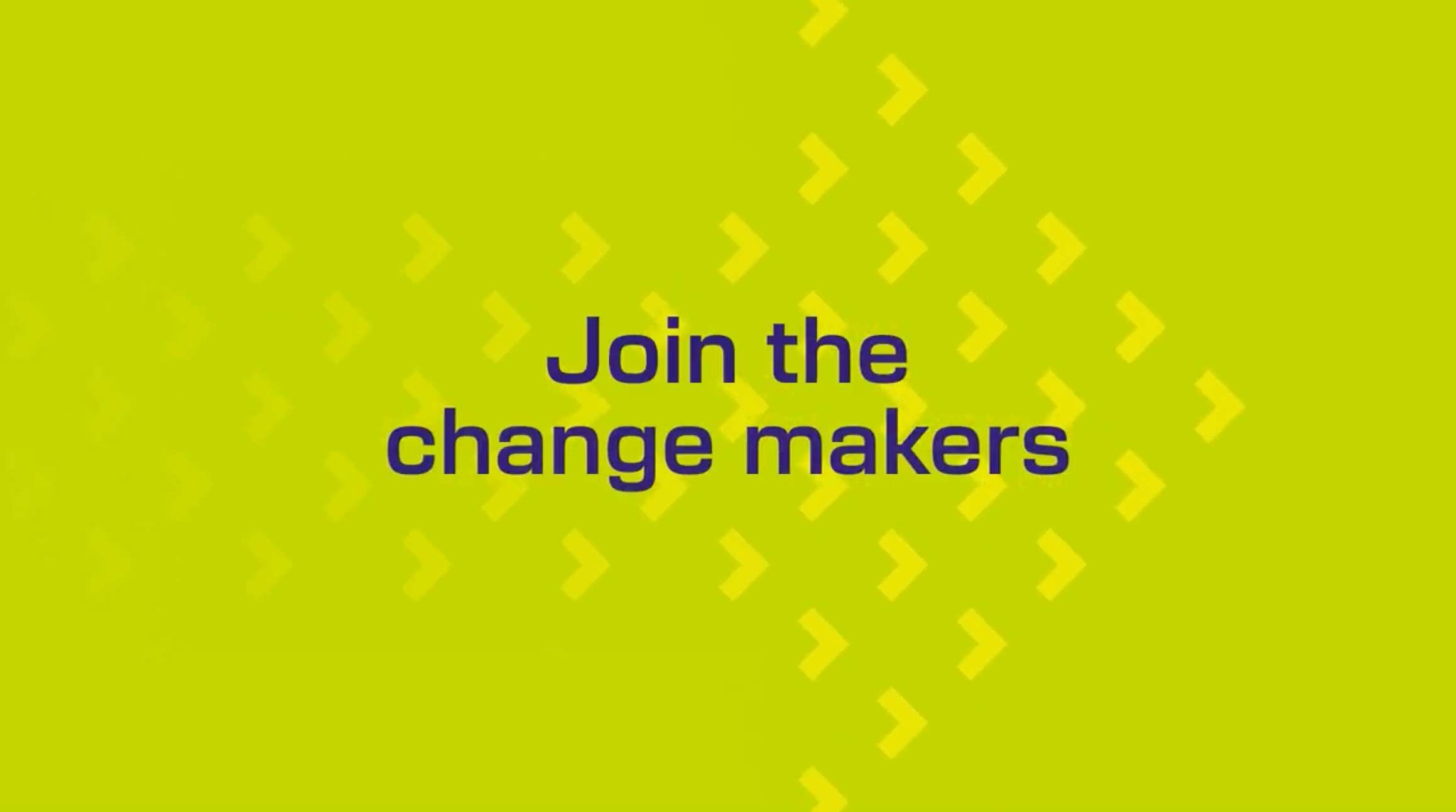 Join the change makers