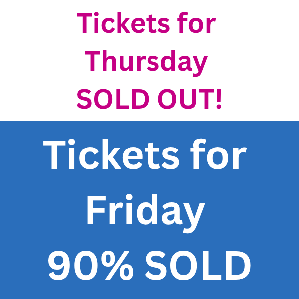 Tickets for Friday 90% sold
