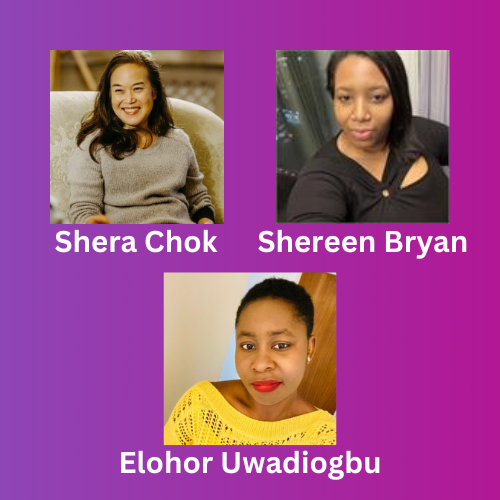 Shera Chok, Elohor Uwadiogbu and Shereen Bryan