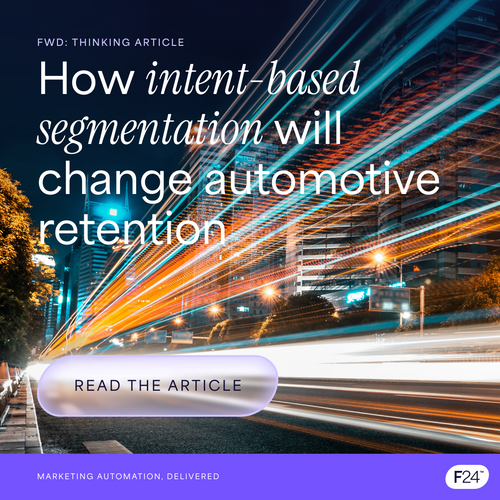 How Intent-based Segmentation Will Change Automotive Retention