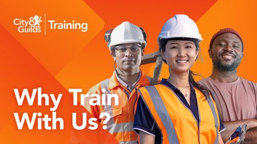 City & Guilds Training - Why Train with Us?