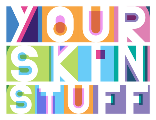 Your Skin Stuff