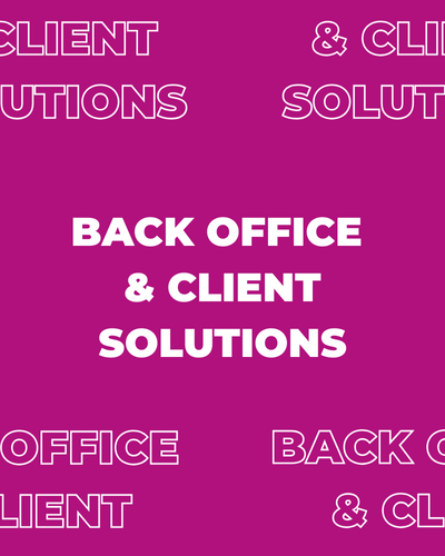 Back office and client solutions