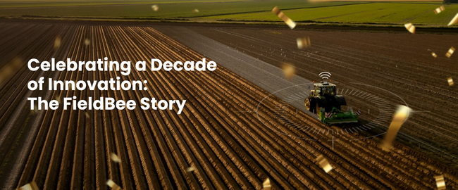 Celebrating a Decade of Innovation: The FieldBee Story