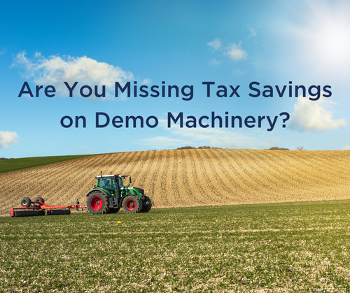 Are You Missing Out on Tax Savings for Demo Machinery?