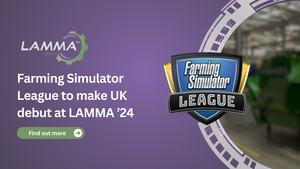 Esports sensation Farming Simulator League to make UK debut at LAMMA ’24
