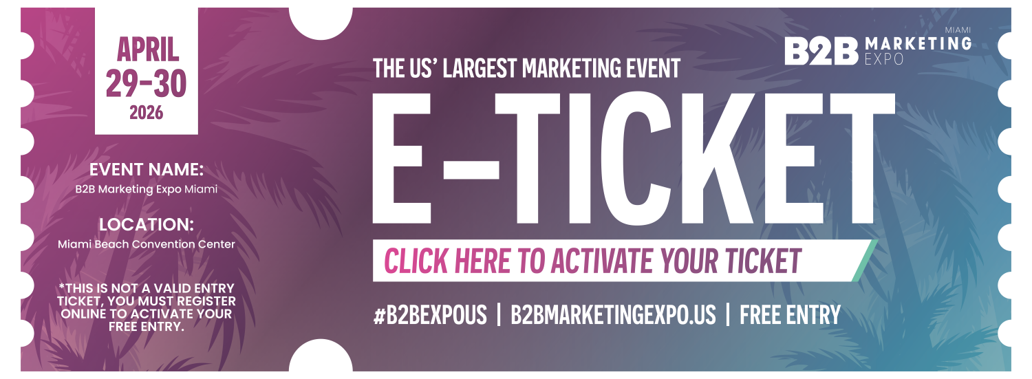 B2B Marketing Expo US 2026 free entry e-ticket for Miami Beach Convention Center on April 29 to 30