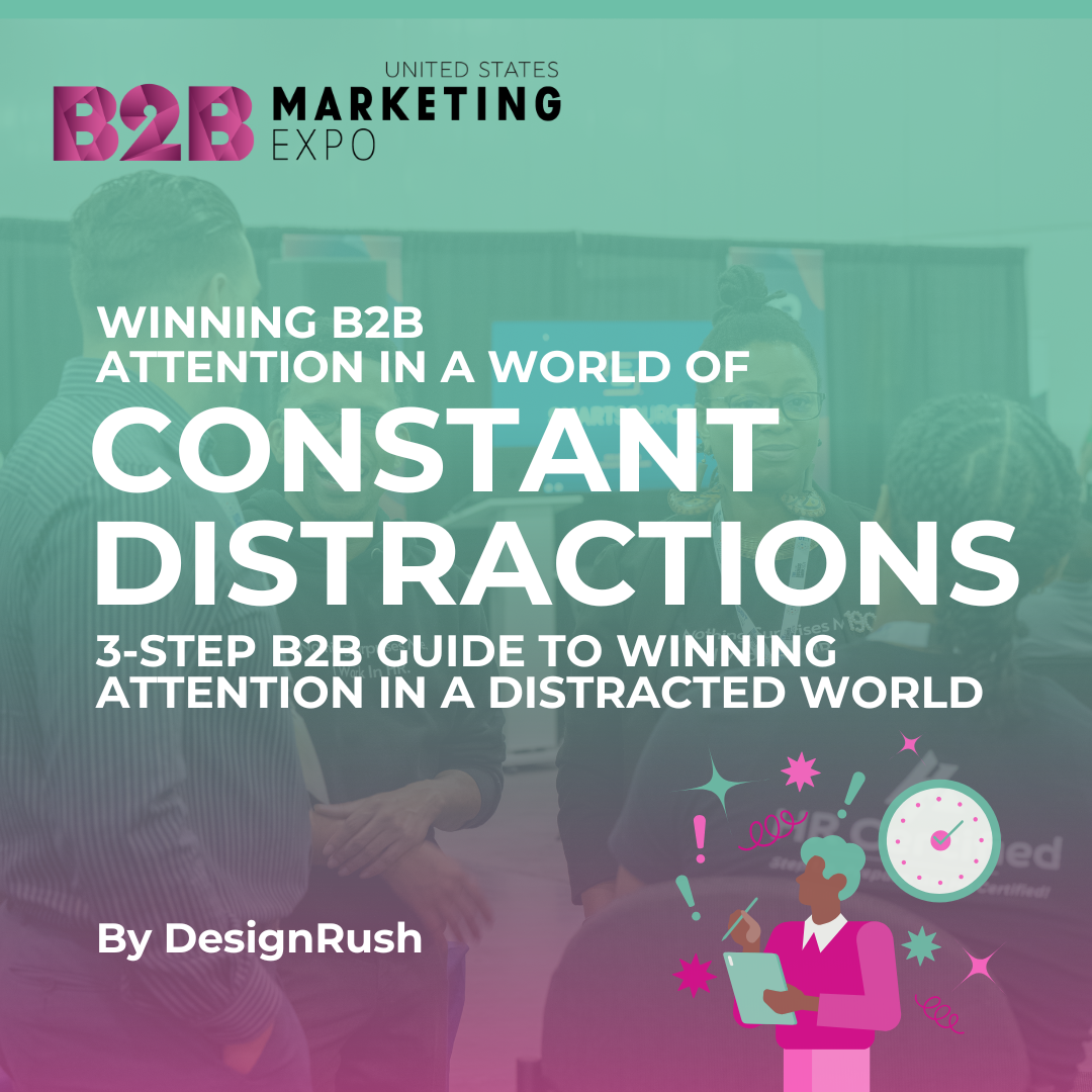 Winning B2B Attention in a World of Constant Distractions