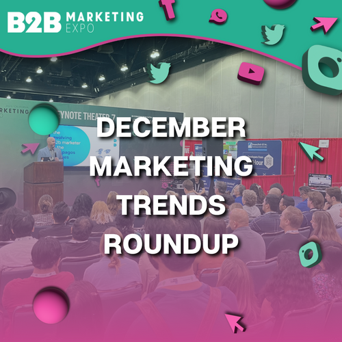 December Marketing Trends Roundup