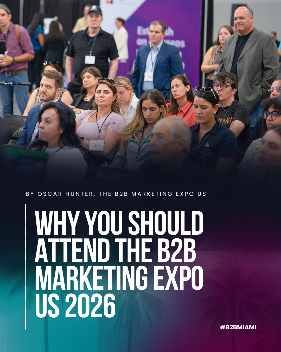 Why Attend the B2B Marketing Expo US 2026