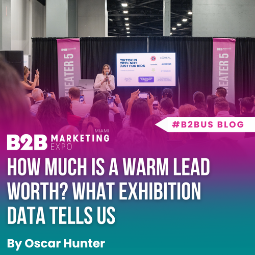 How Much Are Warm Leads Worth? What Exhibition Data Tells Us