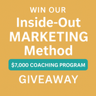 Inside-Out Marketing Method — $7,000 Coaching Program Giveaway