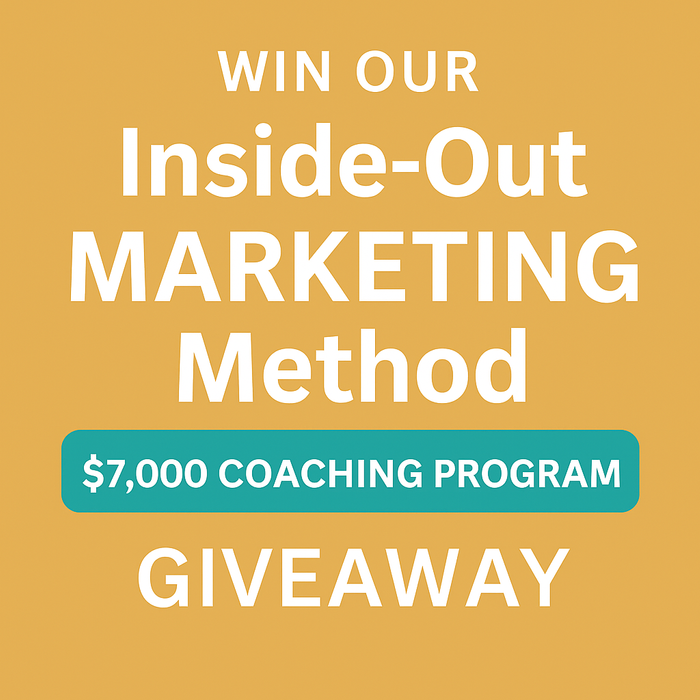 Inside-Out Marketing Method — $7,000 Coaching Program Giveaway