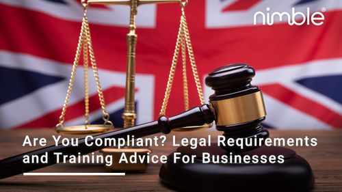 Are You Compliant? Legal Requirements and Training Advice For Businesses
