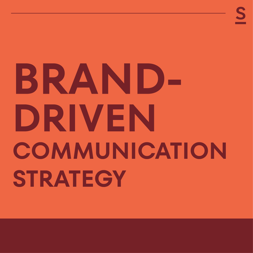 Brand-Driven Communication Strategy