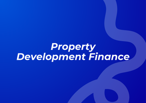 Property Development Finance