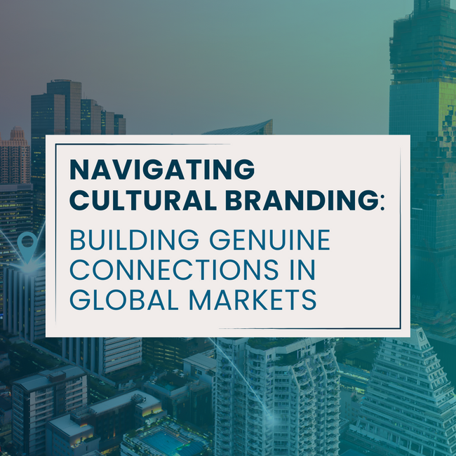 Navigating Cultural Branding: Building Genuine Connections in Global Markets