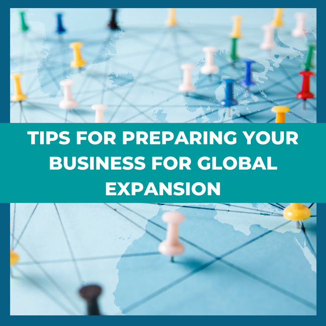 Tips for preparing your business for global expansion