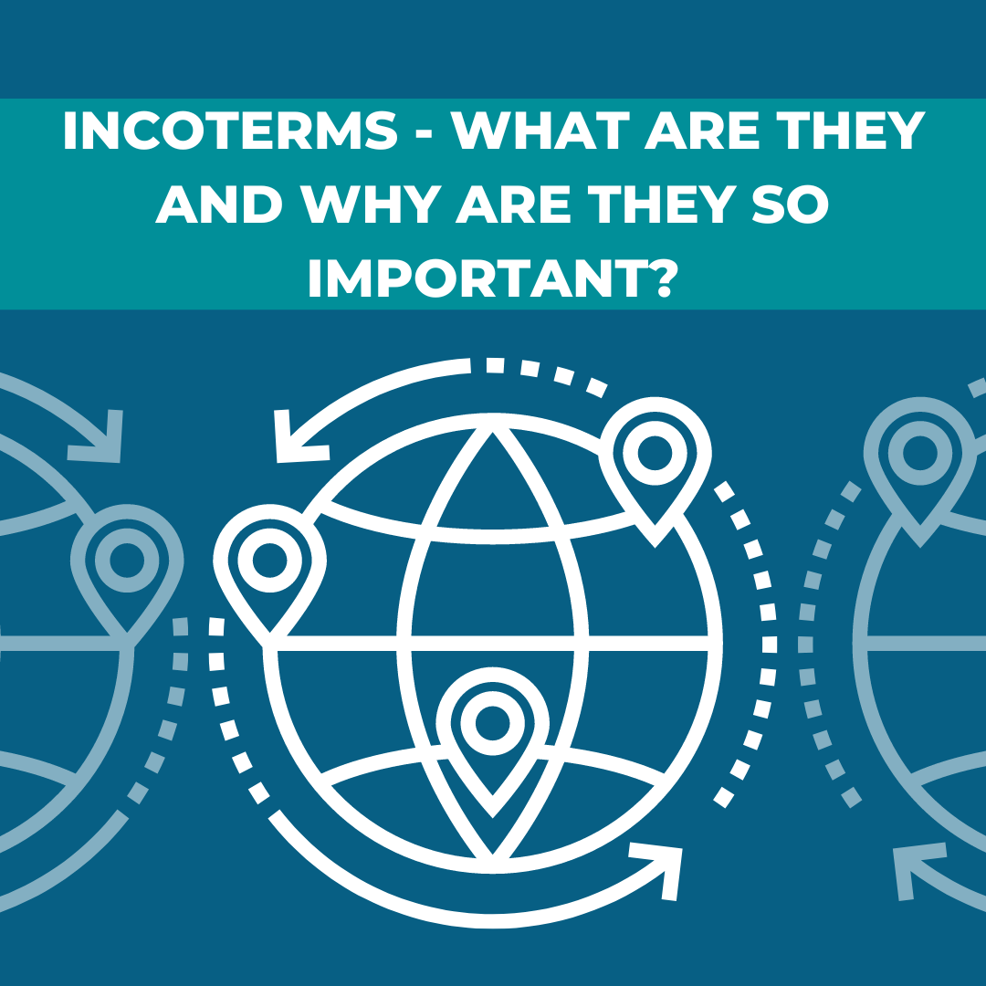 Incoterms - What are they and why are they so important?