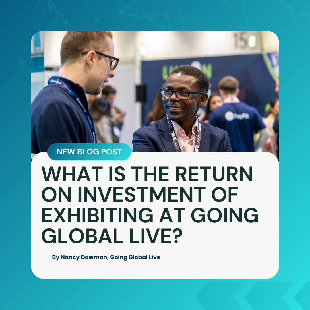 What Is the Return on Investment of Exhibiting at Going Global Live?
