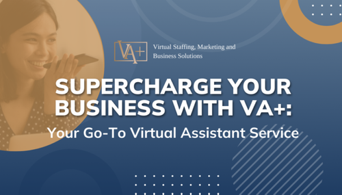 Supercharge Your Business with VA+: Your Go-To Virtual Assistant Service
