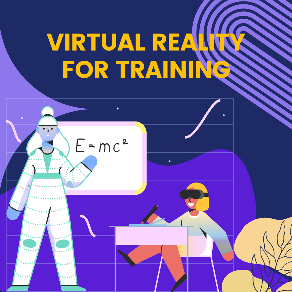 Virtual Reality for Training