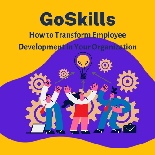 How to Transform Employee Development in Your Organization