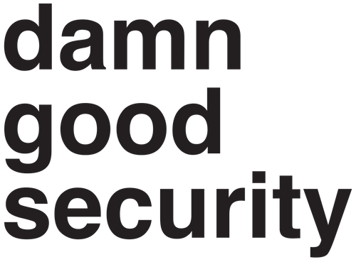 Damn Good Security
