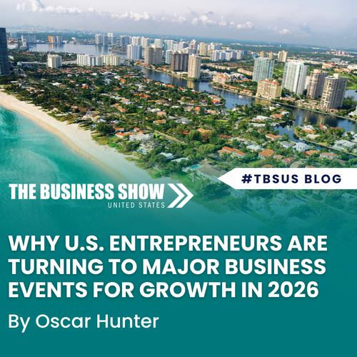 Why U.S. Entrepreneurs Are Turning to Major Business Events for Growth in 2026