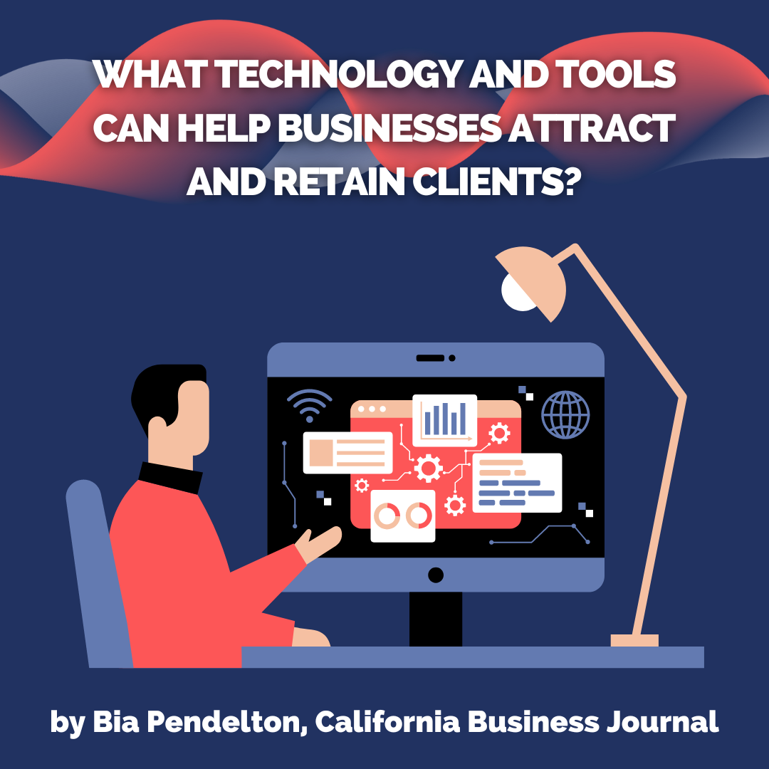 What Technology And Tools Can Help Businesses Attract And Retain Clients?