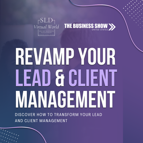 REVAMP YOUR LEAD & CLIENT MANAGEMENT: DISCOVER HOW TO TRANSFORM YOUR LEAD AND CLIENT MANAGEMENT