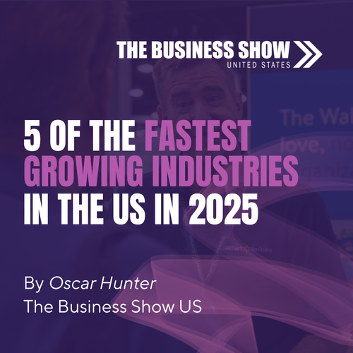 5 of the Fastest-Growing Industries in the U.S. in 2025
