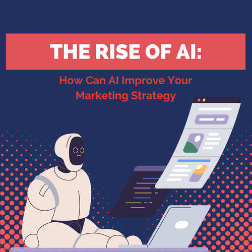 The rise of AI: How Can AI Improve Your Marketing Strategy