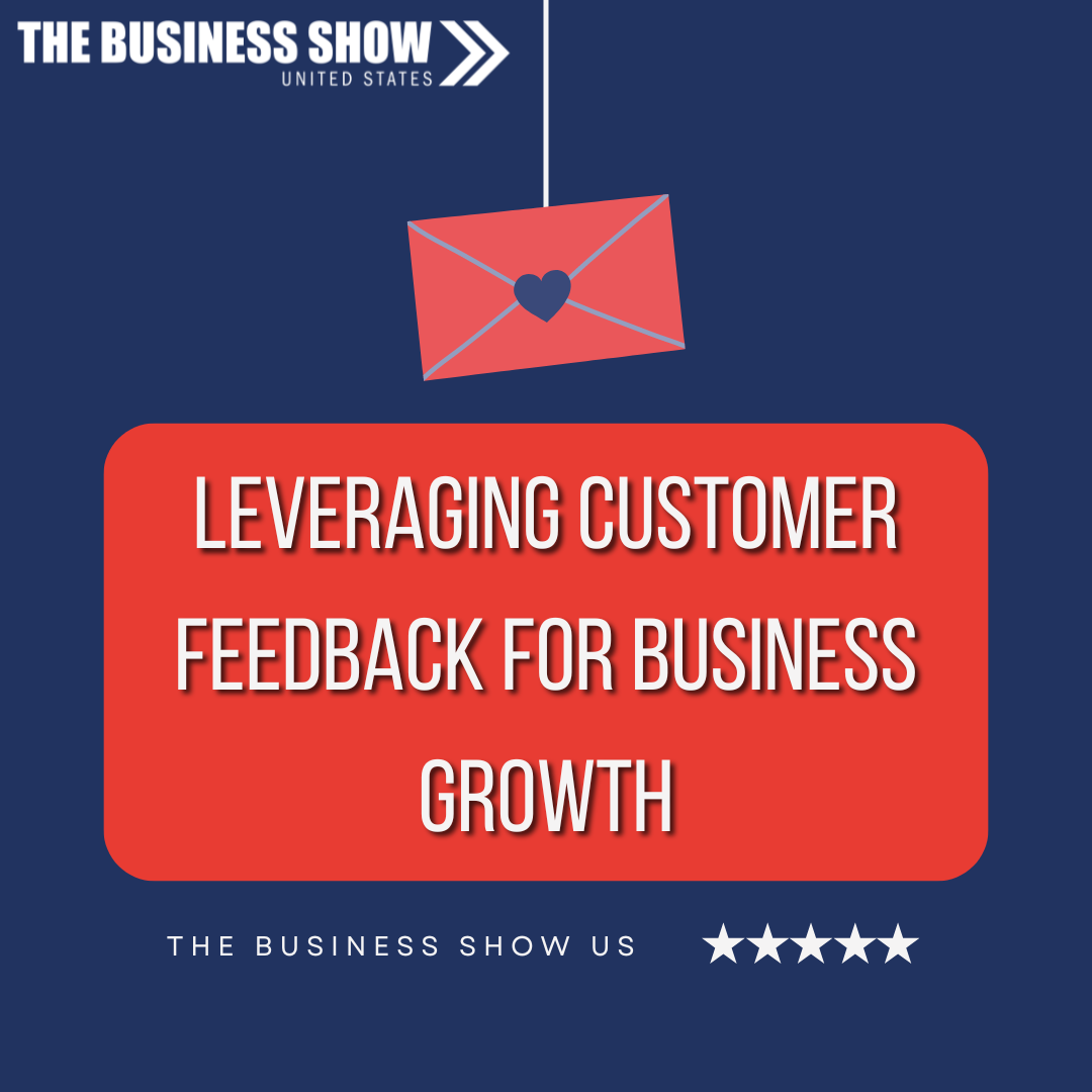 Leveraging Customer Feedback for Business Growth