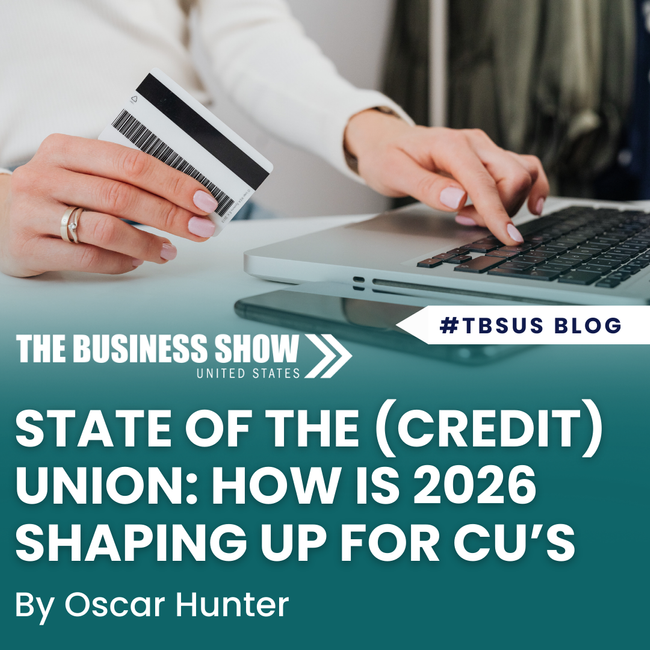 State of the (Credit) Union: How is 2026 Shaping Up for CUs and How You Can Make the Most of It