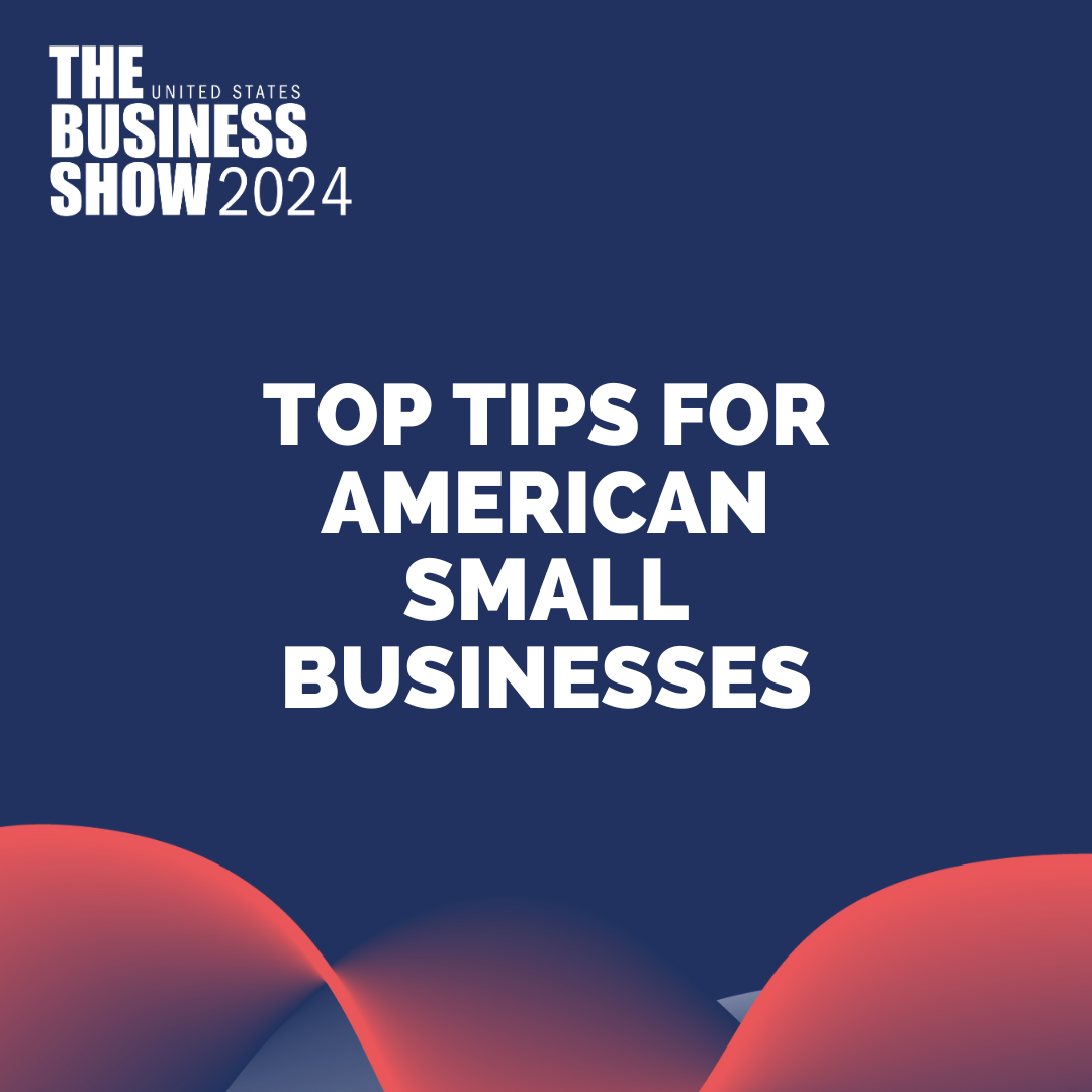 Top Tips for American Small Businesses